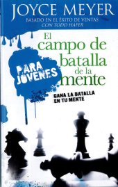 book El Campo de Batalla de la Mente Para Jóvenes: Gana La Batalla En Tu Mente