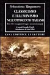 book Classicismo e illuminismo nell’Ottocento italiano. Testo critico con aggiunta di saggi e annotazioni autografe.