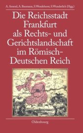 book Die Reichsstadt Frankfurt als Rechts- und Gerichtslandschaft im Römisch-Deutschen Reich