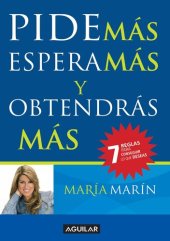 book Pide más, espera más y obtendrás más