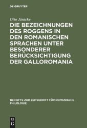 book Die Bezeichnungen des Roggens in den romanischen Sprachen unter besonderer Berücksichtigung der Galloromania: Ein Beitrag zur Geschichte der romanischen Getreideterminologie