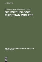 book Die Psychologie Christian Wolffs: Systematische und historische Untersuchungen