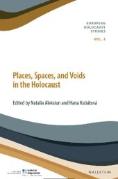 book Places, Spaces, and Voids in the Holocaust