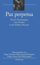 book Pax perpetua: Neuere Forschungen zum Frieden in der Frühen Neuzeit