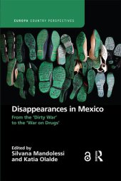 book Disappearances in Mexico: From the 'Dirty War' to the 'War on Drugs'