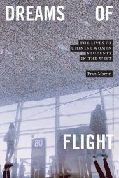 book Dreams of Flight: The Lives of Chinese Women Students in the West