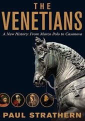 book The Venetians: A New History: from Marco Polo to Casanova