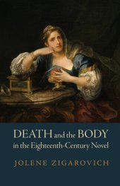 book Death and the Body in the Eighteenth-Century Novel