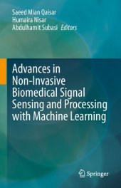 book Advances in Non-Invasive Biomedical Signal Sensing and Processing with Machine Learning