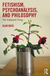 book Fetishism, Psychoanalysis, and Philosophy: The Iridescent Thing