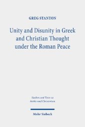 book Unity and Disunity in Greek and Christian Thought under the Roman Peace