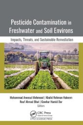 book Pesticide Contamination in Freshwater and Soil Environs: Impacts, Threats, and Sustainable Remediation