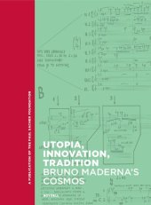 book Utopia, Innovation, Tradition: Bruno Maderna's Cosmos