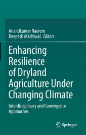 book Enhancing Resilience of Dryland Agriculture Under Changing Climate: Interdisciplinary and Convergence Approaches