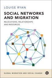 book Social Networks and Migration: Relocations, Relationships and Resources