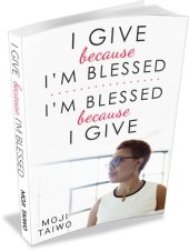 book I Give because I'm Blessed--I'm Blessed because I Give