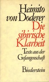 book Die sibirische Klarheit : Texte aus der Zeit der Gefangenschaft