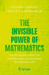 book The Invisible Power of Mathematics: The Pervasive Impact of Mathematical Engineering in Everyday Life