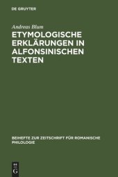 book Etymologische Erklärungen in alfonsinischen Texten