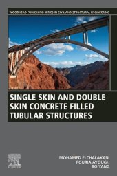 book Single Skin and Double Skin Concrete Filled Tubular Structures: Analysis and Design