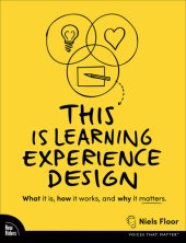 book This is Learning Experience Design: What it is, how it works, and why it matters.