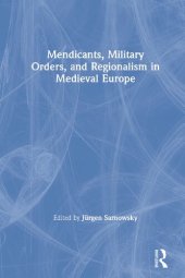 book Mendicants, Military Orders, and Regionalism in Medieval Europe