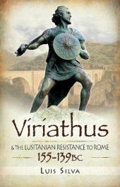 book Viriathus: And the Lusitanian Resistance to Rome 155-139 BC