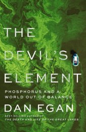 book The Devil's Element: Phosphorus and a World Out of Balance