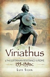 book Viriathus: And the Lusitanian Resistance to Rome 155-139 BC