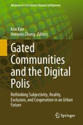 book Gated Communities and the Digital Polis: Rethinking Subjectivity, Reality, Exclusion, and Cooperation in an Urban Future