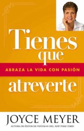 book Tienes que atreverte: Abraza la vida con pasión