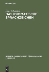 book Das idiomatische Sprachzeichen: Untersuchung der Idiomatizitätsfaktoren anhand der Analyse portugiesischer Idioms und ihrer deutschen Entsprechungen