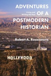 book Adventures of a Postmodern Historian: Living and Writing the Past