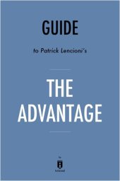 book The Advantage: Why Organizational Health Trumps Everything Else in Business by Patrick Lencioni