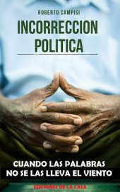 book Incorrección Política: Cuando las palabras no se las lleva el viento