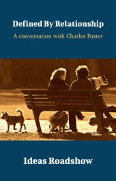 book Defined By Relationship: A Conversation with Charles Foster