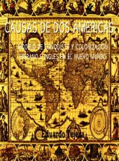 book Causas de Dos Américas: Modelo de conquista y colonización hispano e inglés en el Nuevo Mundo