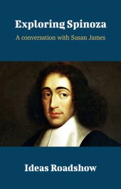 book Exploring Spinoza: A Conversation with Susan James