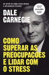 book Como Superar as Preocupações e Lidar com o Stress