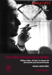 book Los años salvajes de la teoría: Ph. Sollers, Tel Quel, y la génesis del pensamiento post-estructural francés