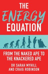 book The Energy Equation: From the Naked Ape to the Knackered Ape