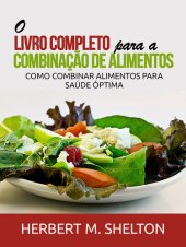 book O Livro Completo para a combinação de Alimentos: Como combinar alimentos para saúde óptima