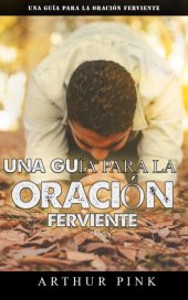 book Una guía para la oración ferviente