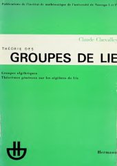 book Théorie des groupes de Lie: Groupes algébriques, théorèmes généraux sur les algèbres de Lie