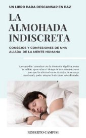 book La Almohada Indiscreta: Consejos y confesiones de una aliada de la mente humana