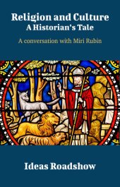 book Religion and Culture: A Historian's Tale: A Conversation with Miri Rubin