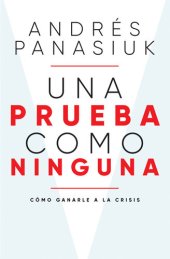 book Una prueba como ninguna: Cómo ganarle a la crisis