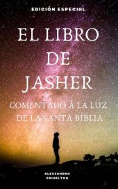 book EL LIBRO DE JASER: CON NOTAS EXPLICATIVAS A LA LUZ DE LA BÍBLIA