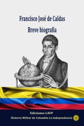 book Francisco José de Caldas: Breve biografía