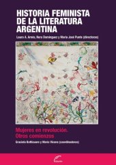 book Historia feminista de la literatura argentina: Mujeres en revolución. Otros comienzos